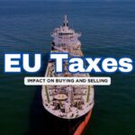 Top Ways EU Taxes Are Reshaping Ship Buying, Selling & Leasing in 2025