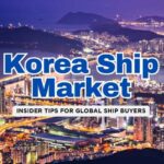 12 Insider Tips for Buying Ships from South Korea