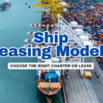 Top 10 Maritime Leasing Structures Explained