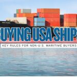 Buying a Ship in the USA: Top 20 Considerations for Foreign Buyers