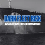Dark Fleet Exposure: Insurance, Vetting, and Resale Risk